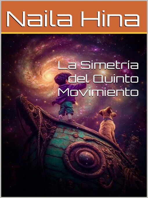 Title details for La Simetría del Quinto Movimiento by Naila Hina - Available